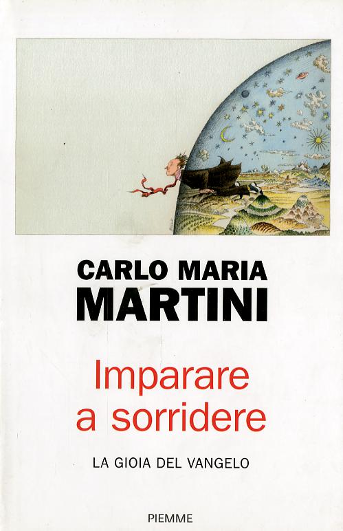 Imparare a sorridere. La gioia del Vangelo. Nuova ediz.