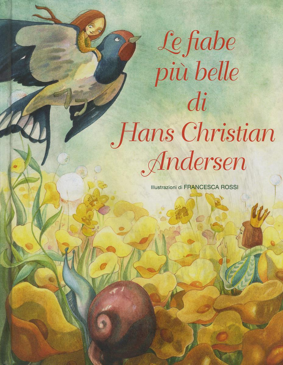 Piu  belle fiabe di H. C. Andersen. Ediz. a colori