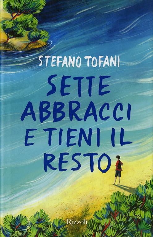 Sette abbracci e tieni il resto