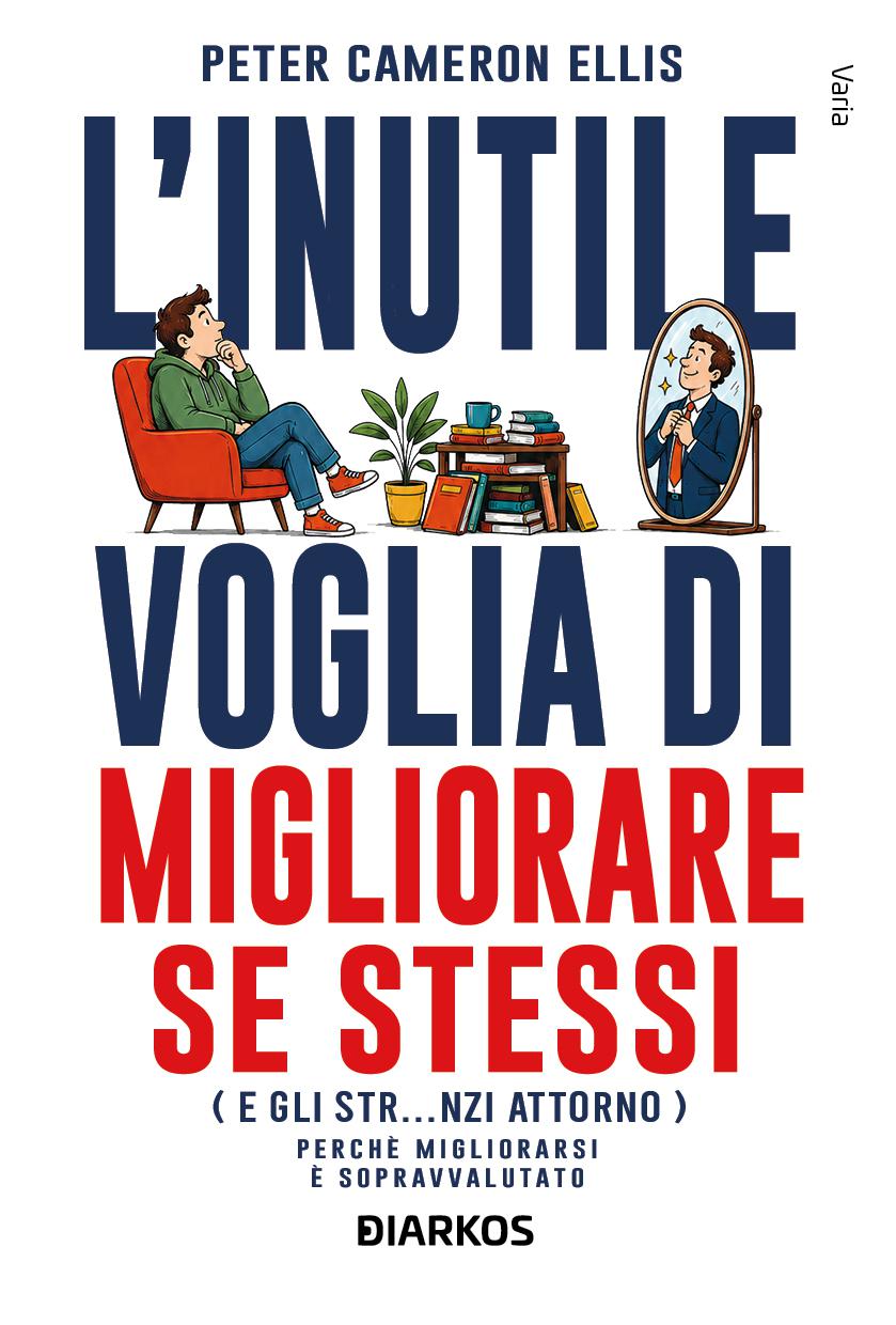 Inutile voglia di migliorare se stessi
