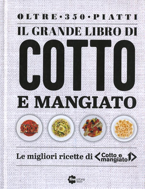 Grande libro di Cotto e mangiato