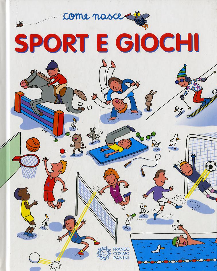 Sport e giochi. Ediz. illustrata