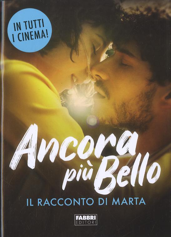 Ancora piu  bello. Il racconto di Marta