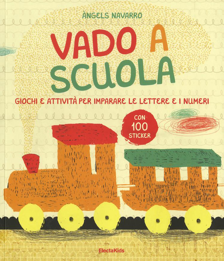 Vado a scuola. Giochi e attivita  per imparare le lettere e i numeri. Con adesivi