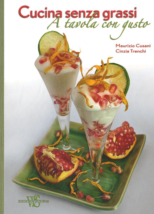 Cucina senza grassi. A tavola con gusto