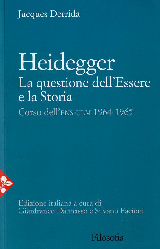 Heidegger. La questione dell essere e la storia. Corso dell ENS-ULM 1964-1965