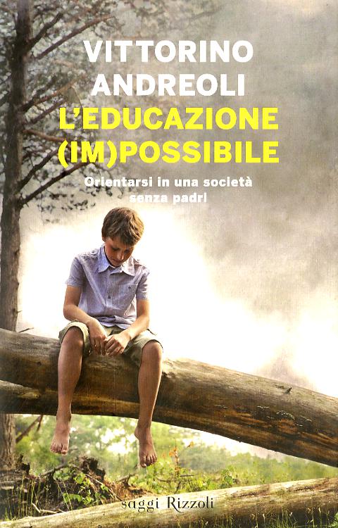 Educazione (im)possibile. Orientarsi in una societa  senza padri
