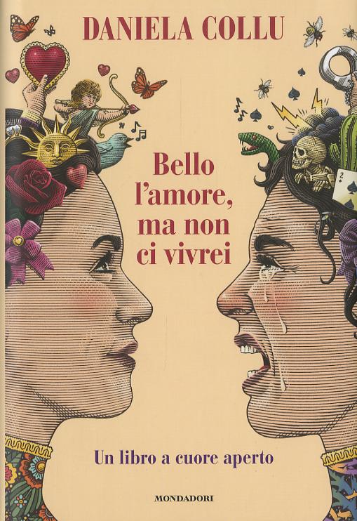 Bello l amore, ma non ci vivrei. Un libro a cuore aperto