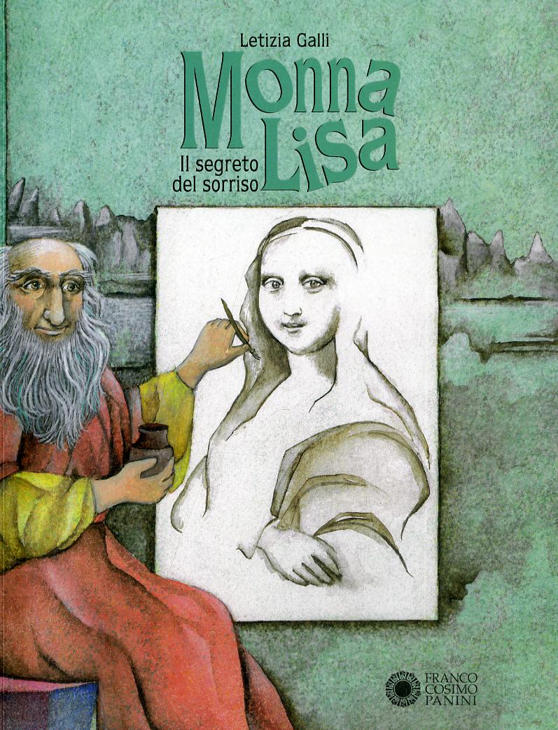 Monna Lisa. Il segreto del sorriso. Ediz. a colori
