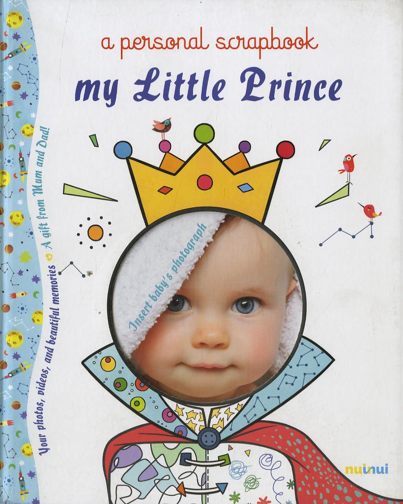 My little prince a personal scrapbook. Ediz. a colori