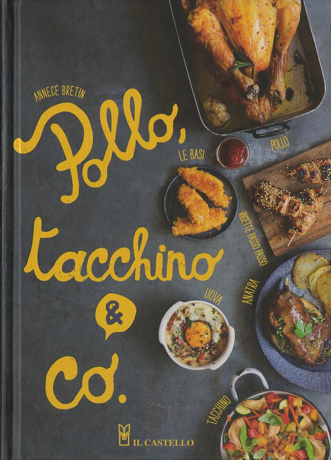 Pollo, tacchino & Co.. Ediz. illustrata