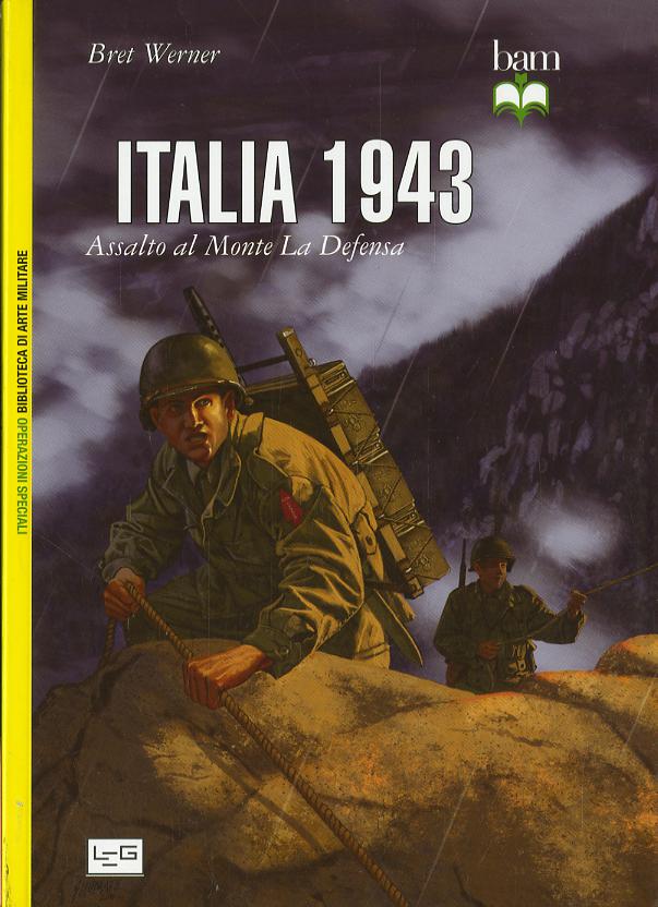 Italia 1943 Assalto V.E. Al Monte L