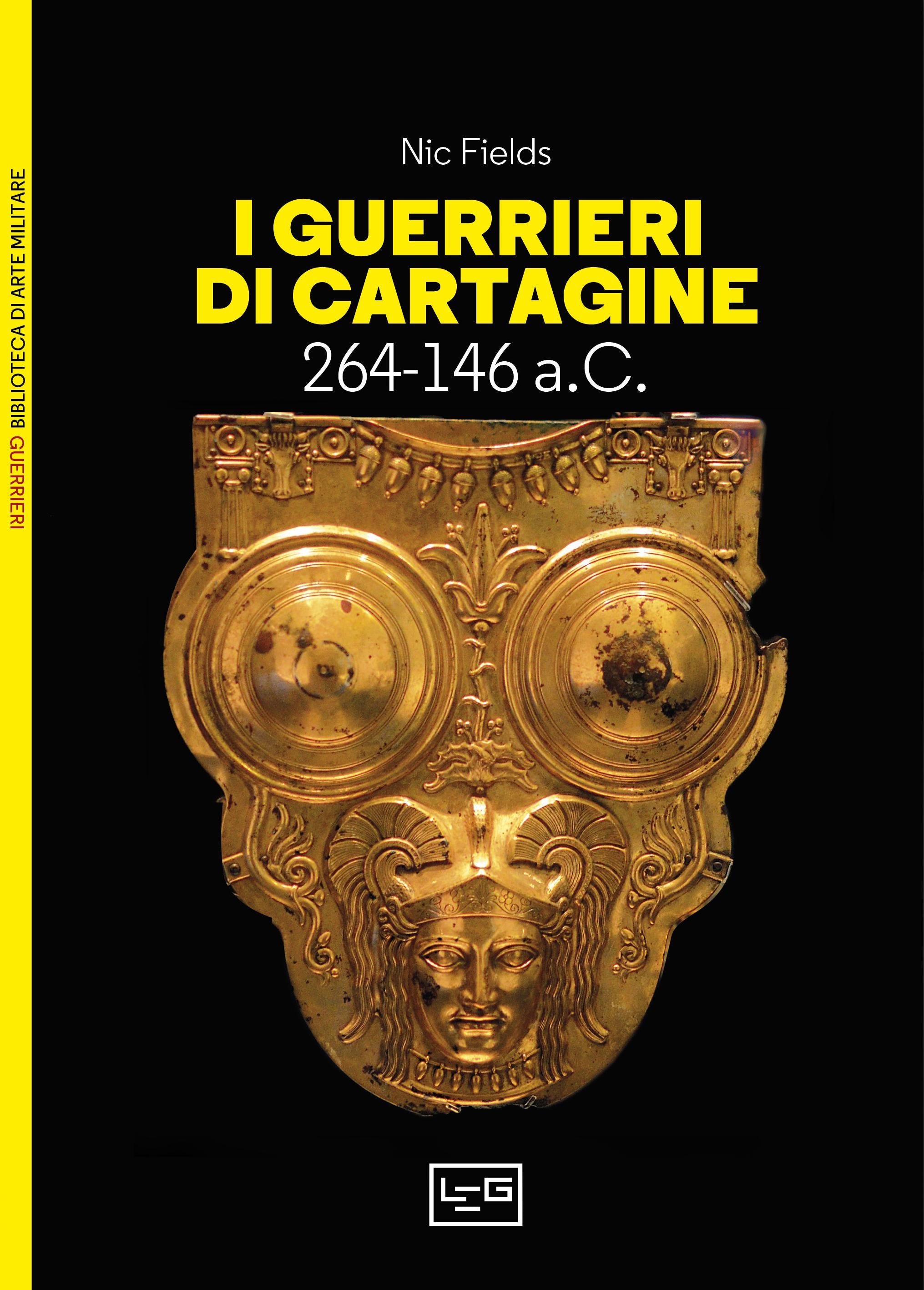 Guerrieri di Cartagine. 264-146 a.C.