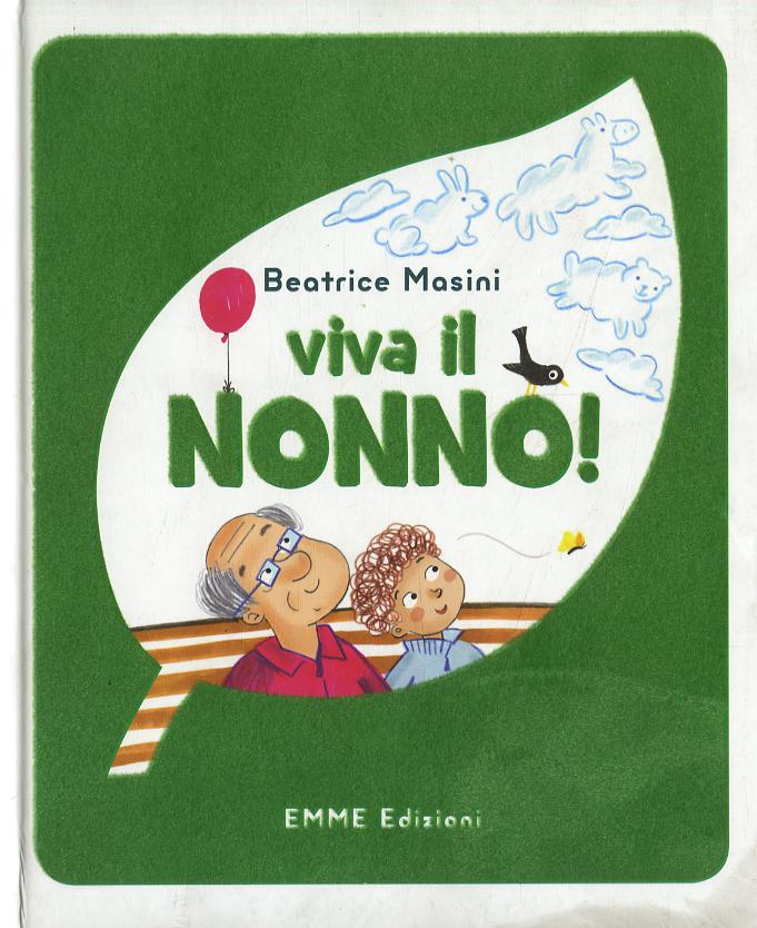 Viva il nonno! Ediz. illustrata