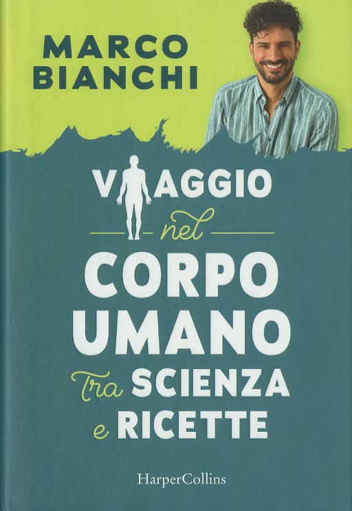 Viaggio nel corpo umano tra scienza e ricette