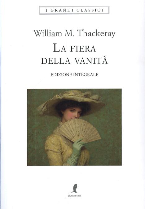 Fiera delle vanita . Ediz. integrale