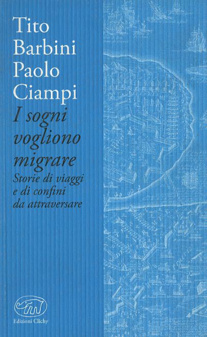 Sogni vogliono migrare. Storie di viaggi e di confini da attraversare