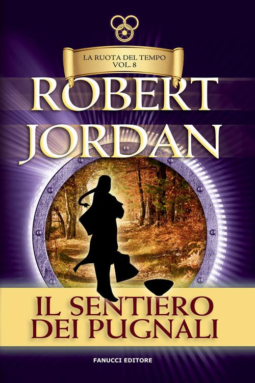 Sentiero Dei Pugnali (Il) - La Ruot