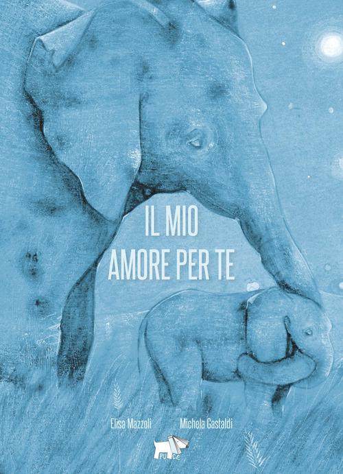 Mio amore per te. Ediz. a colori