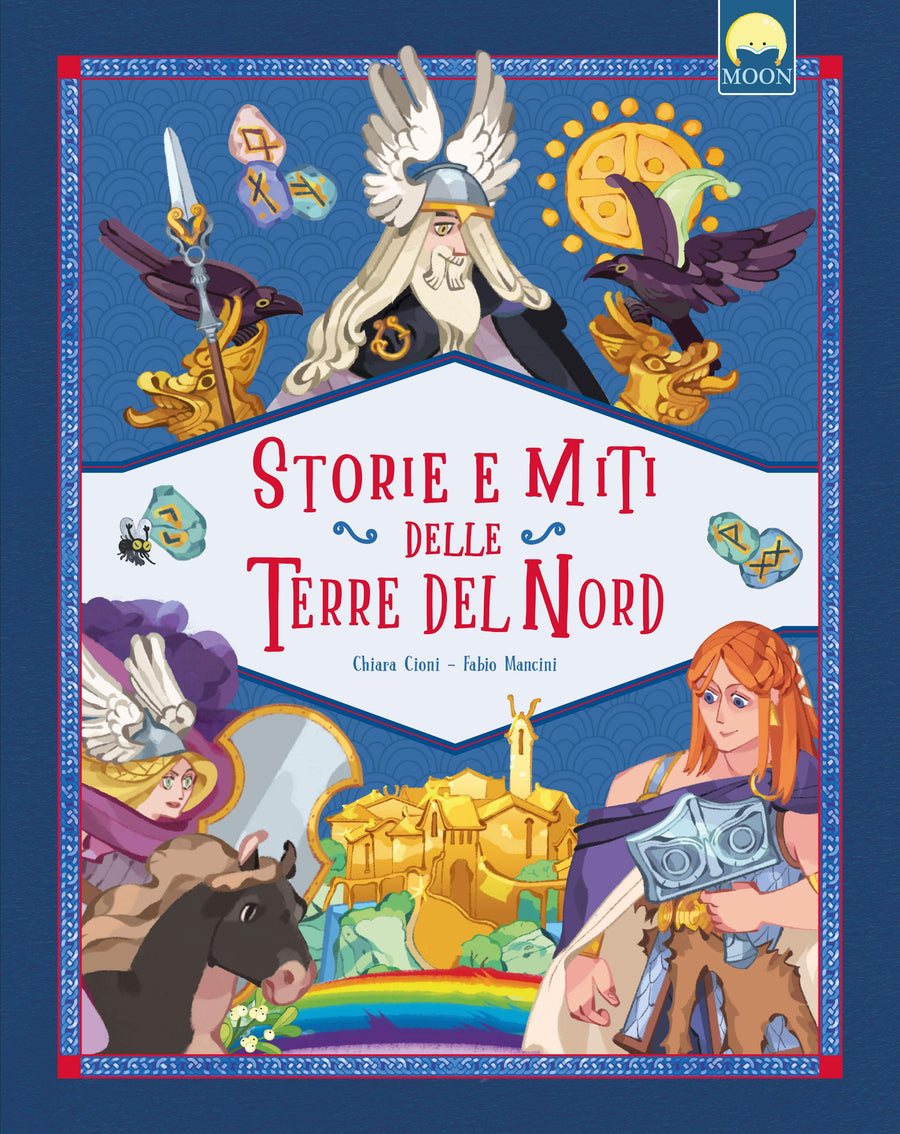 Storie e miti delle terre del Nord. Ediz. a colori