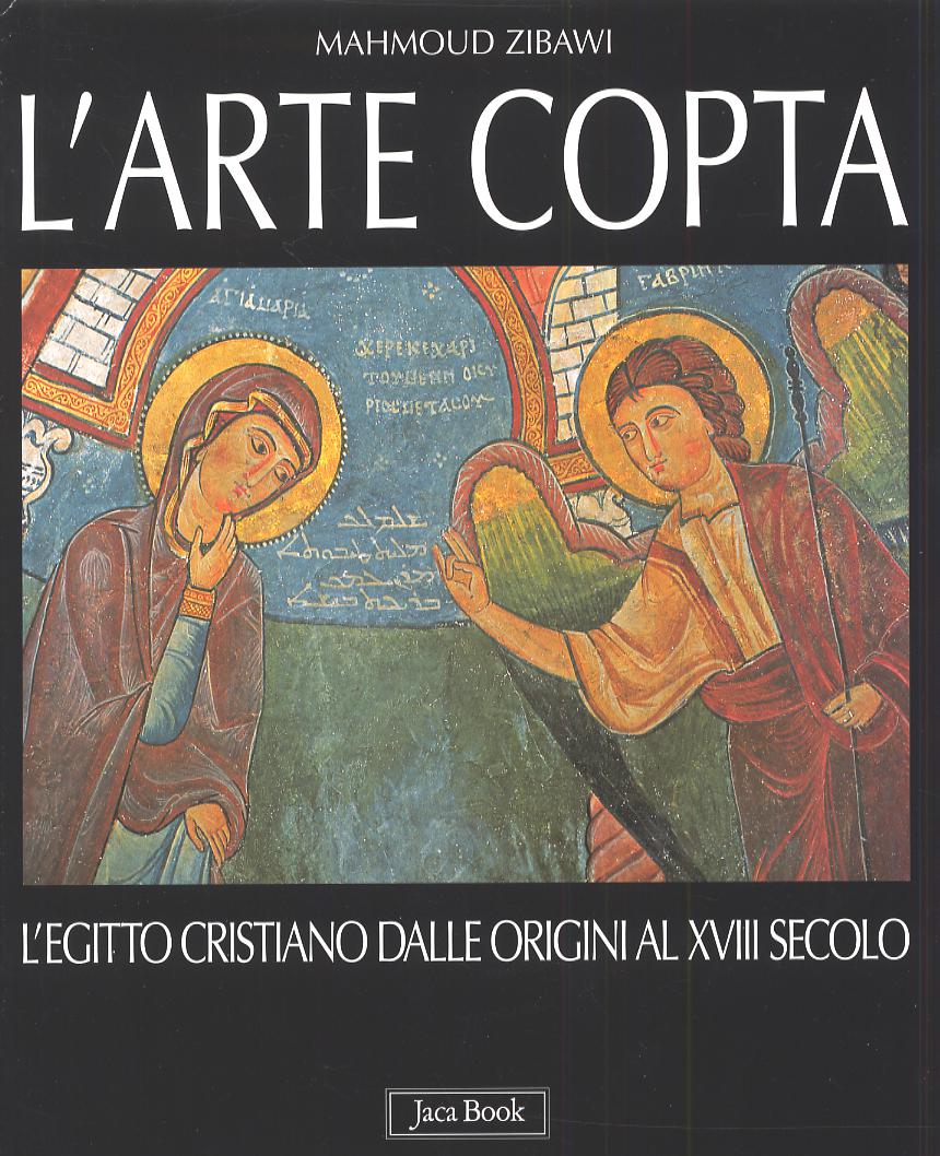 Arte Copta. L Egitto Cristiano Dall