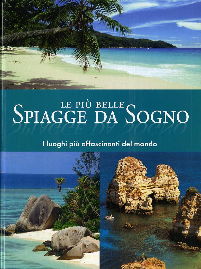Piu' belle spiagge da sogno (le)