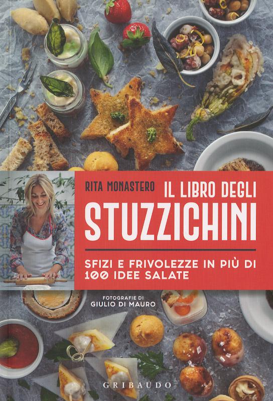 Libro degli stuzzichini. Sfizi e frivolezze in piu  di 100 idee salate