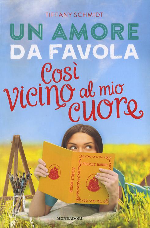 Amore da favola. Cosi vicino al mio cuore