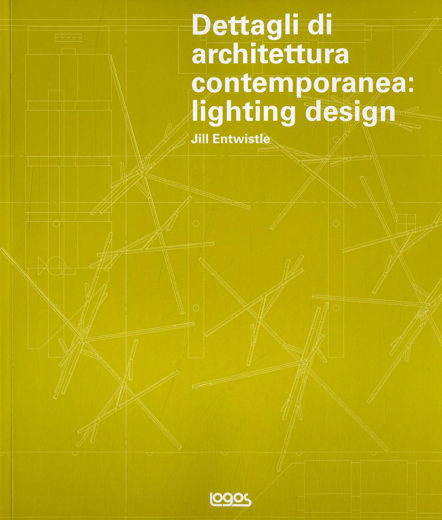 Dettagli di architettura contemporanea. Lighting design. Con CD-ROM