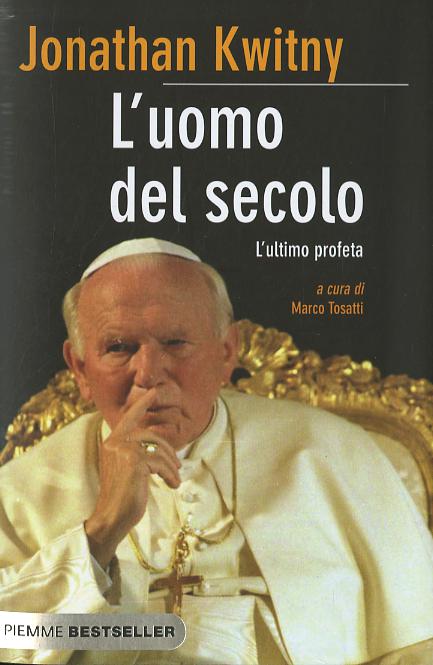 Uomo del secolo. L ultimo profeta