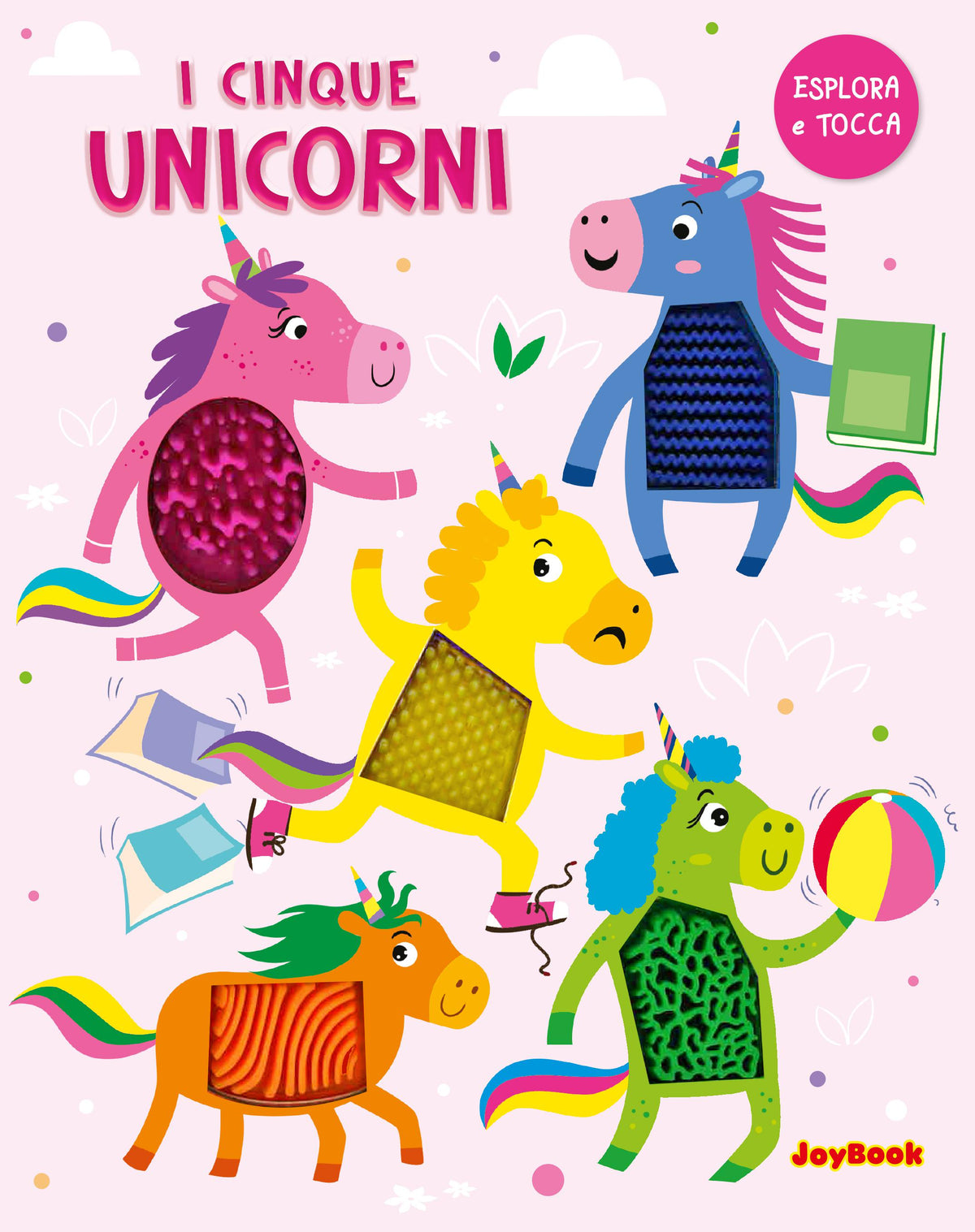 Cinque unicorni. Esplora e tocca. Ediz. a colori
