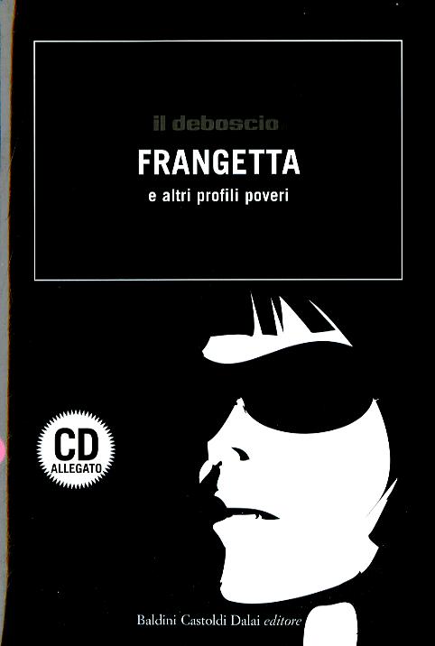 Deboscio. Frangetta e altri profili poveri. Con CD Audio