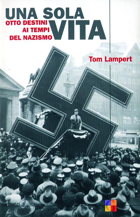 Sola vita. Otto destini ai tempi del nazismo