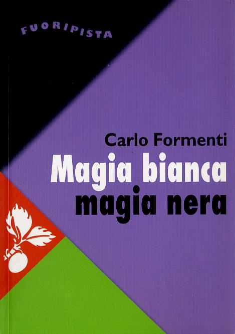 Magia Bianca (Fc) Magia Nera. La Gu