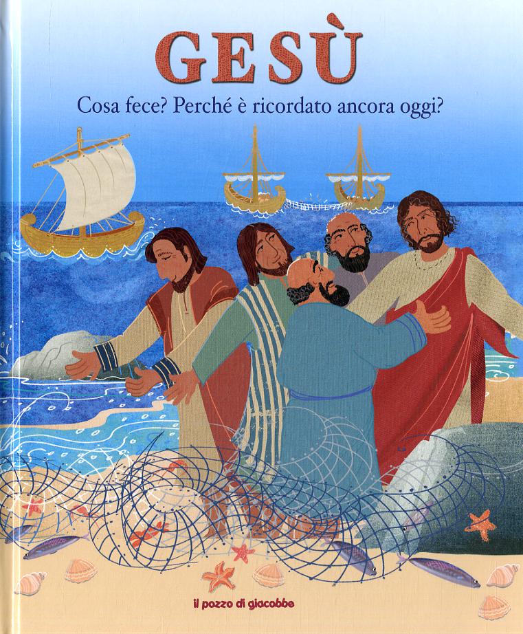 Gesu . Cosa fece? Perche  e  ricordato ancora oggi?