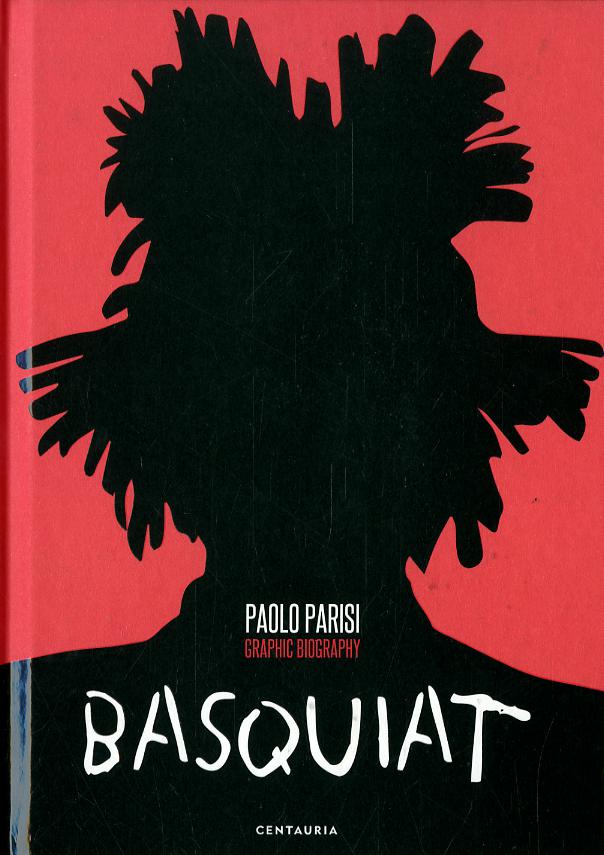 Basquiat. Graphic biography