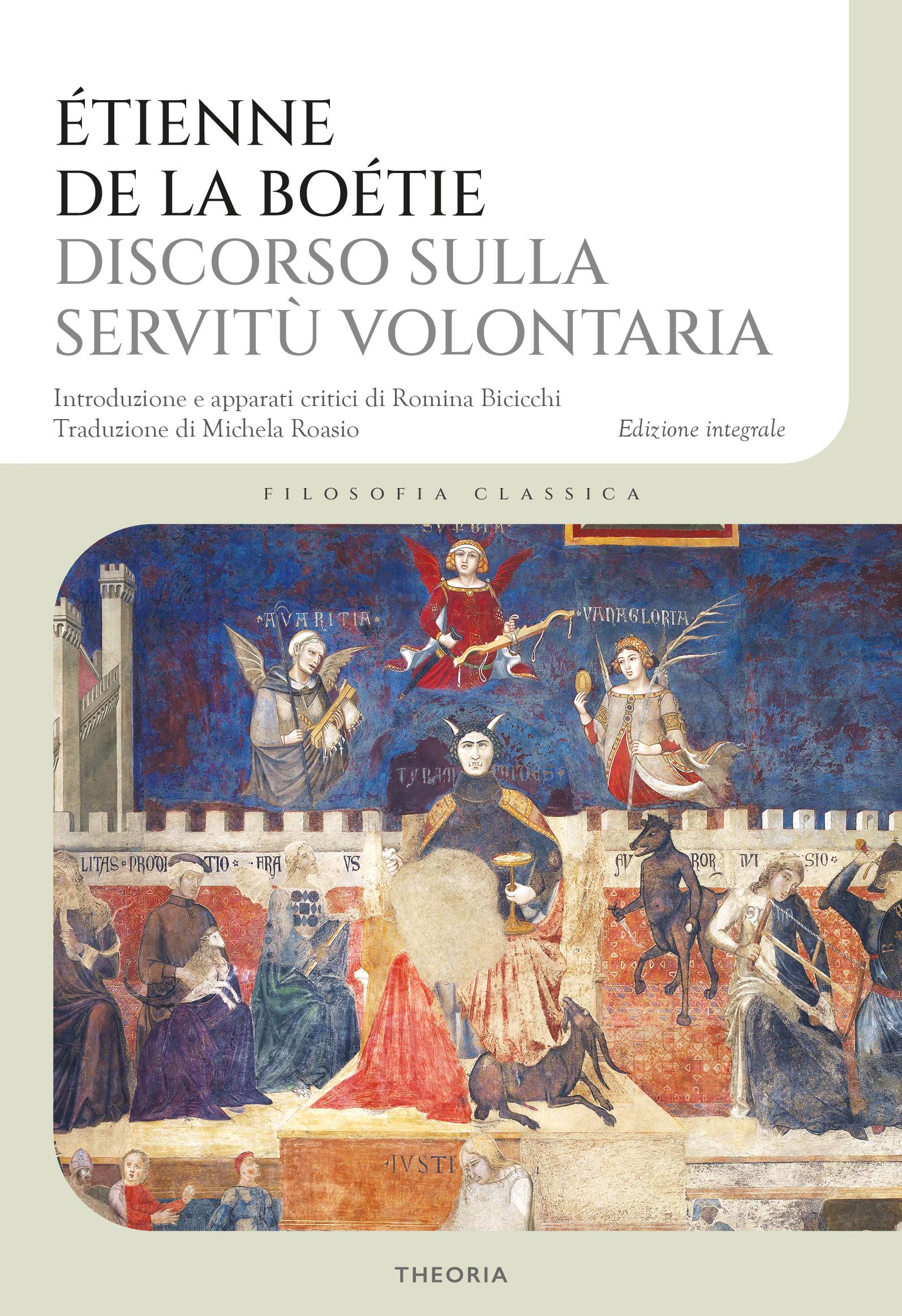 Discorso sulla servitu  volontaria. Ediz. integrale