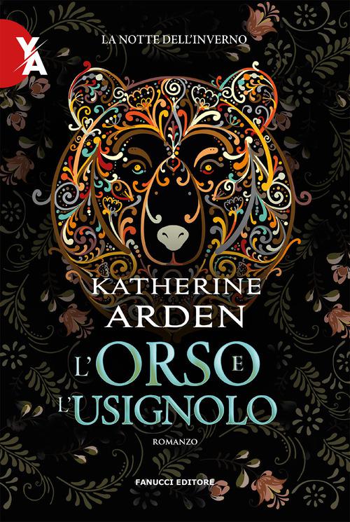 Orso e l usignolo. La notte dell inverno. Nuova ediz.