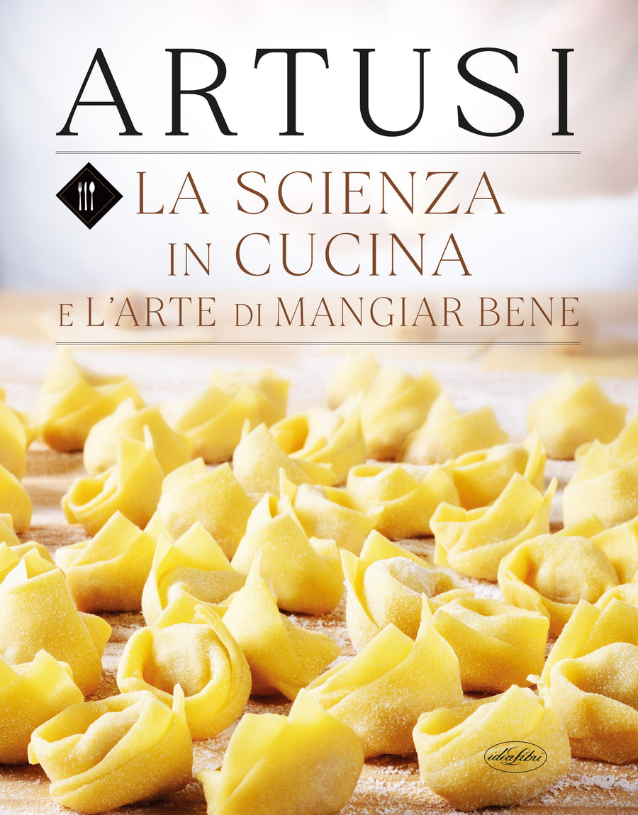 Scienza in cucina e l arte di mangiar bene
