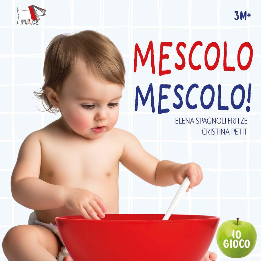Mescolo mescolo! Ediz. a colori