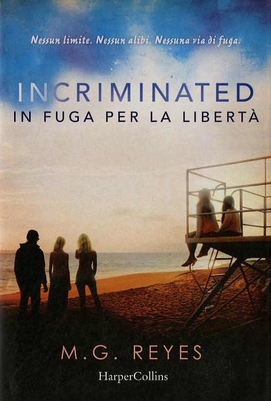 Incriminated. In fuga per la liberta