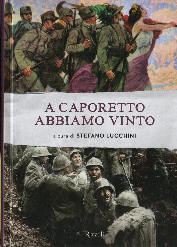 A Caporetto abbiamo vinto