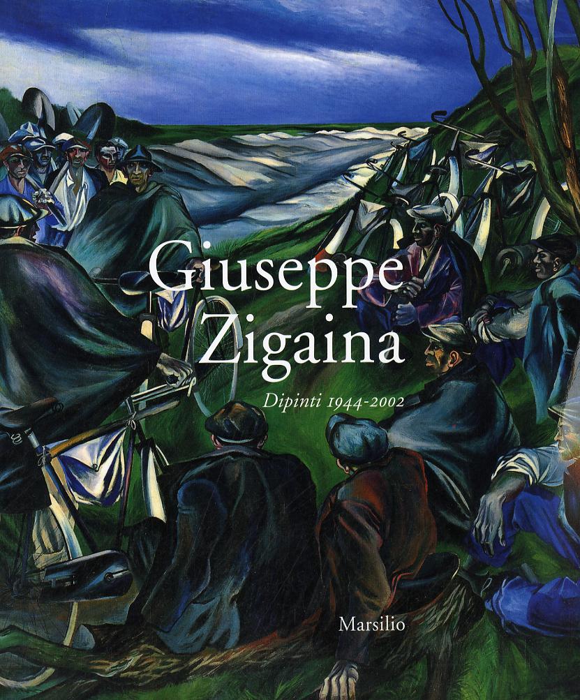 Giuseppe Zigaina. Dipinti 1944-2002
