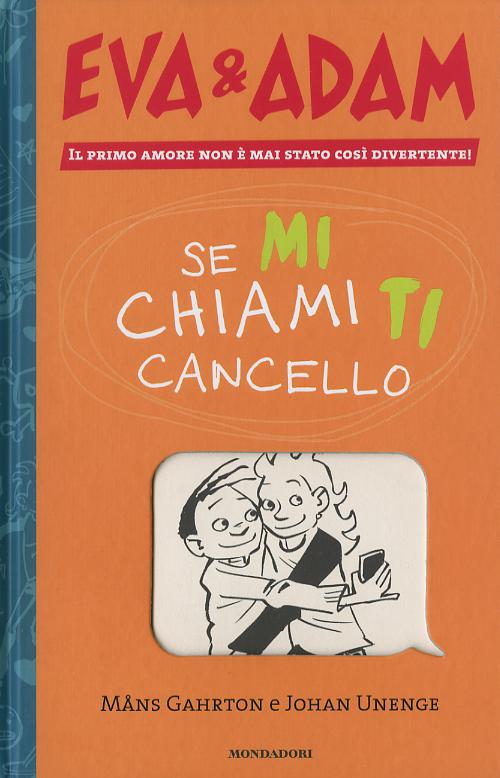 Se mi chiami ti cancello. Eva&Adam