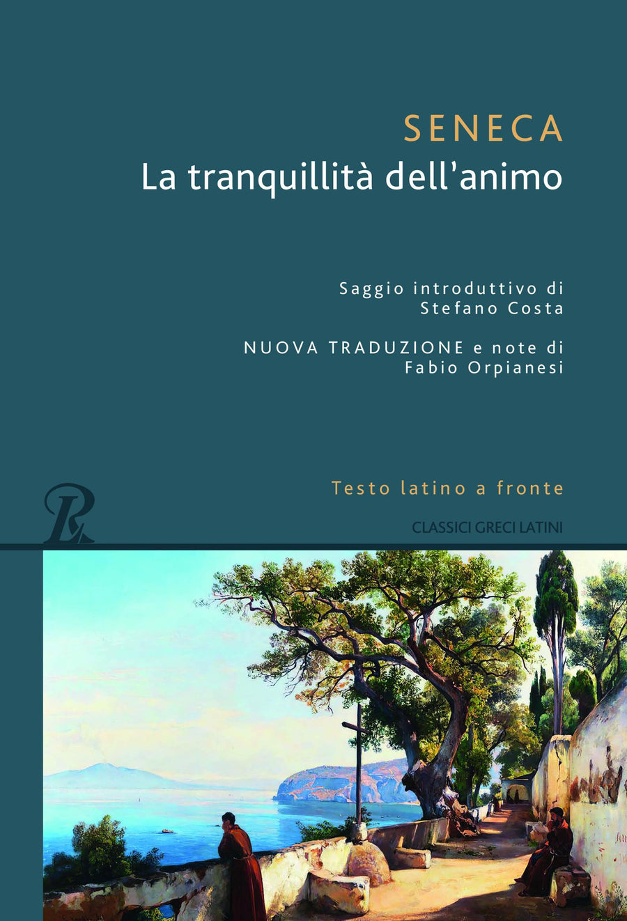 Tranquillita  dell animo. Testo latino a fronte