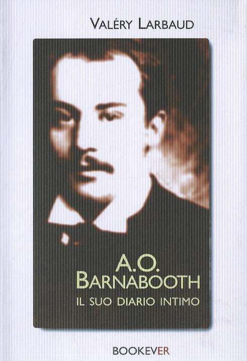 A. O. Barnabooth. Il suo diario intimo