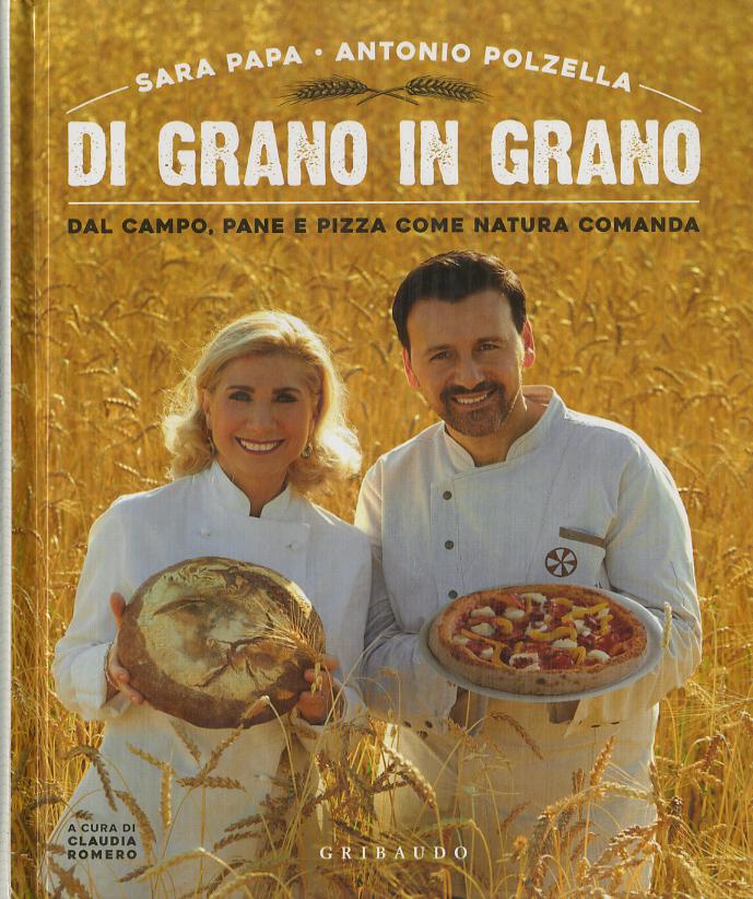 Di grano in grano. Dal campo, pane, e pizza come natura comanda