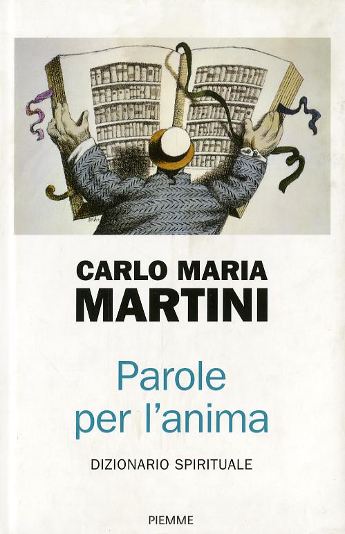 Parole per l anima. Dizionario spirituale