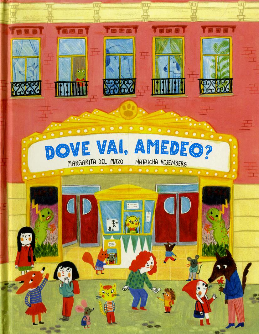 Dove vai, Amedeo? Ediz. a colori