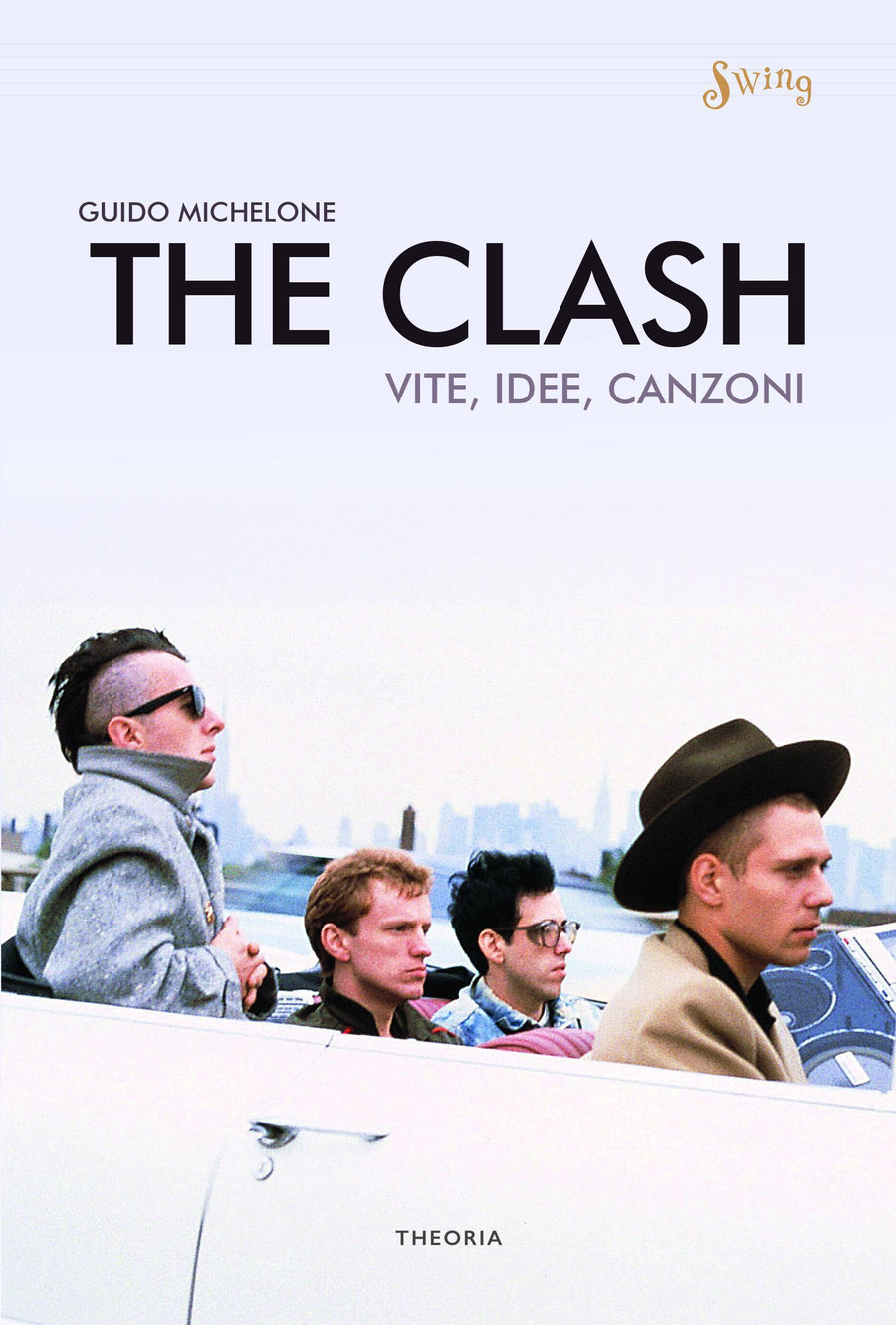 Clash. Vite, idee, canzoni